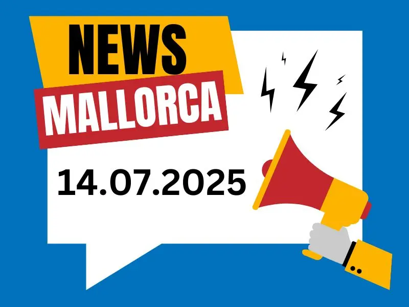 Mallorca News vom 14. Juli 2025
