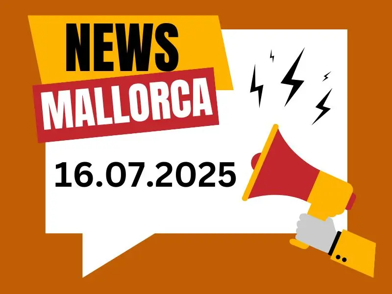 Mallorca News vom 16. Juli 2025