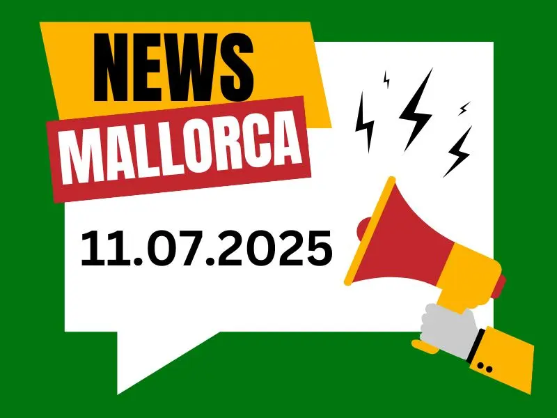 Mallorca News Freitag vom 11 Juli 2025