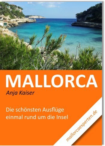 Mallorca Reiseführer Tipps Tipps Mallorca Reiseführer